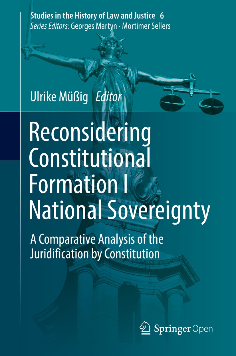 Titlebook: Reconsidering Constitutional Formation I National Sovereignty; A Comparative Analys Ulrike Müßig Book‘‘‘‘‘‘‘‘ 2016 The Editor(s) (if applic Titlebook: Reconsidering Constitutional Formation I National Sovereignty; A Comparative Analys Ulrike Müßig Book‘‘‘‘‘‘‘‘ 2016 The Editor(s) (if applic