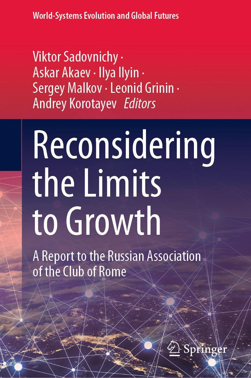 Titlebook: Reconsidering the Limits to Growth; A Report to the Russ Viktor Sadovnichy,Askar Akaev,Andrey Korotayev Book 2023 The Editor(s) (if applica Titlebook: Reconsidering the Limits to Growth; A Report to the Russ Viktor Sadovnichy,Askar Akaev,Andrey Korotayev Book 2023 The Editor(s) (if applica