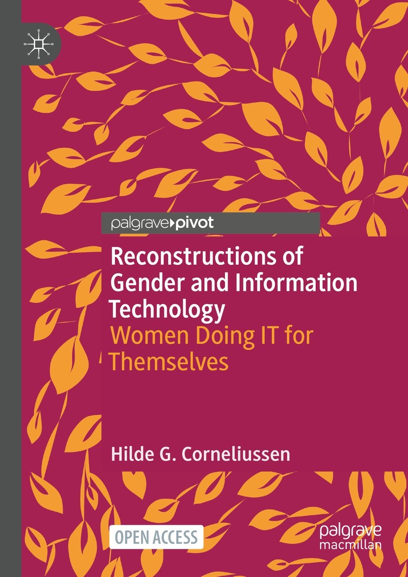 Titlebook: Reconstructions of Gender and Information Technology; Women Doing IT for T Hilde G. Corneliussen Book‘‘‘‘‘‘‘‘ 2024 The Editor(s) (if applic Titlebook: Reconstructions of Gender and Information Technology; Women Doing IT for T Hilde G. Corneliussen Book‘‘‘‘‘‘‘‘ 2024 The Editor(s) (if applic