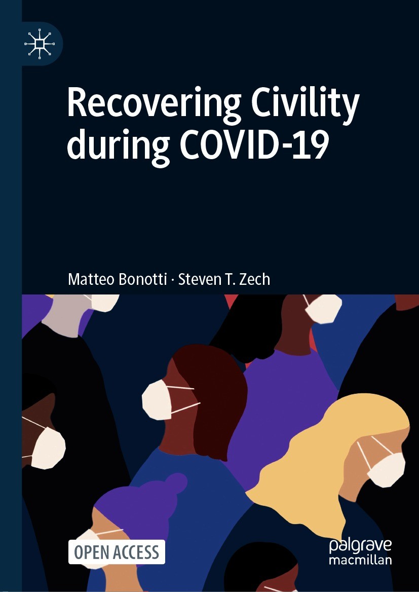 Titlebook: Recovering Civility during COVID-19; Matteo Bonotti,Steven T. Zech Book‘‘‘‘‘‘‘‘ 2021 The Editor(s) (if applicable) and The Author(s) 2021 Titlebook: Recovering Civility during COVID-19; Matteo Bonotti,Steven T. Zech Book‘‘‘‘‘‘‘‘ 2021 The Editor(s) (if applicable) and The Author(s) 2021