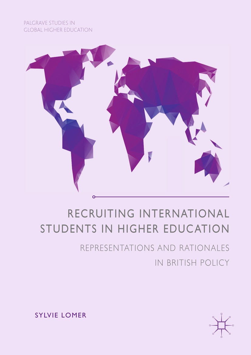 Titlebook: Recruiting International Students in Higher Education; Representations and Sylvie Lomer Book 2017 The Editor(s) (if applicable) and The Au Titlebook: Recruiting International Students in Higher Education; Representations and Sylvie Lomer Book 2017 The Editor(s) (if applicable) and The Au