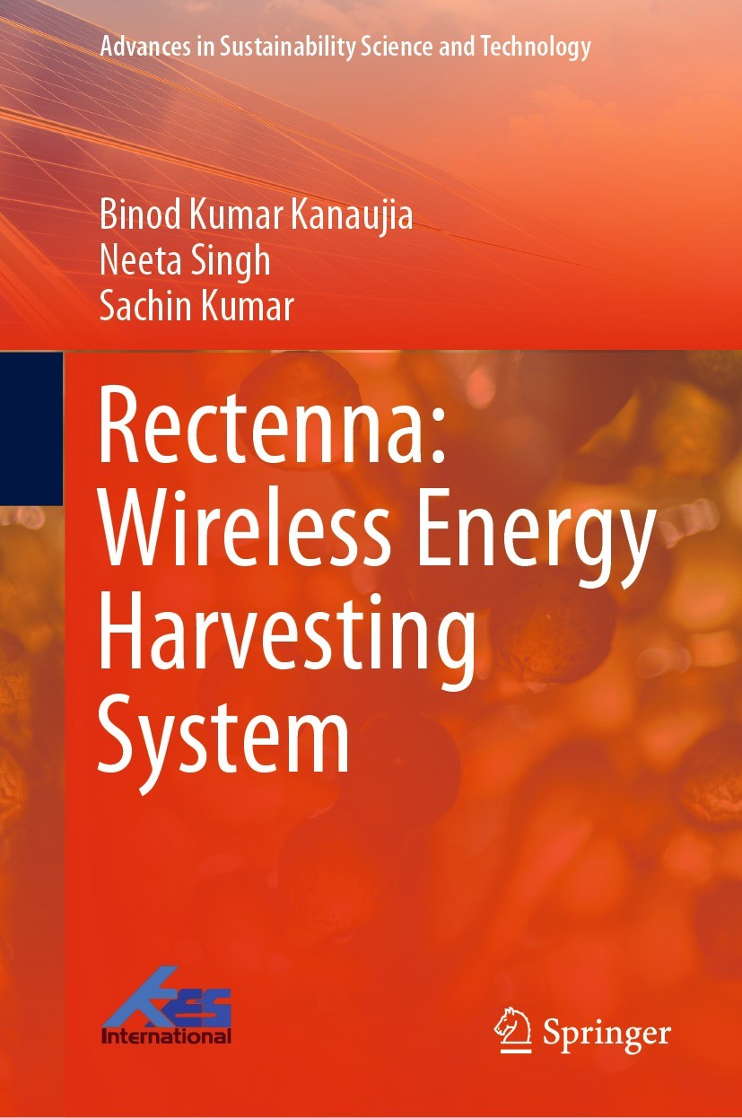 Titlebook: Rectenna: Wireless Energy Harvesting System; Binod Kumar Kanaujia,Neeta Singh,Sachin Kumar Book 2021 The Editor(s) (if applicable) and The Titlebook: Rectenna: Wireless Energy Harvesting System; Binod Kumar Kanaujia,Neeta Singh,Sachin Kumar Book 2021 The Editor(s) (if applicable) and The