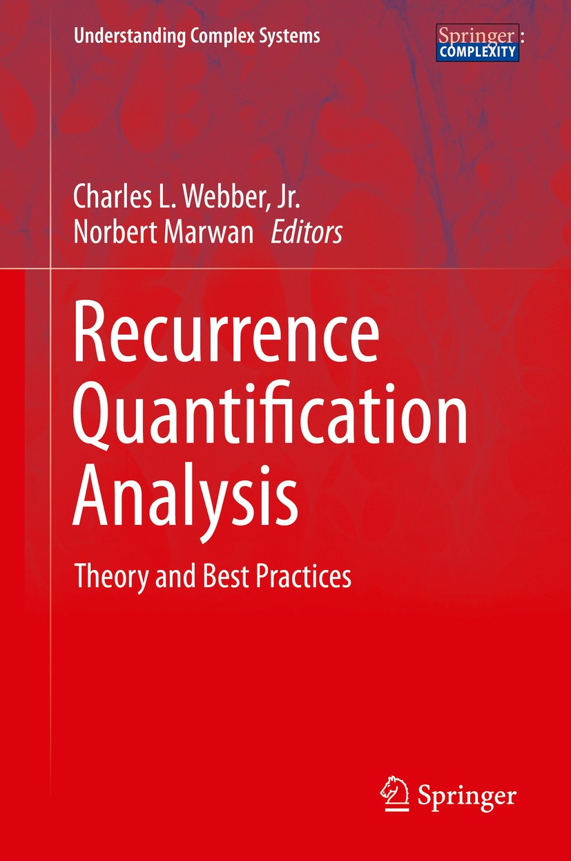 Titlebook: Recurrence Quantification Analysis; Theory and Best Prac Charles L. Webber, Jr.,Norbert Marwan Book 2015 Springer International Publishing Titlebook: Recurrence Quantification Analysis; Theory and Best Prac Charles L. Webber, Jr.,Norbert Marwan Book 2015 Springer International Publishing