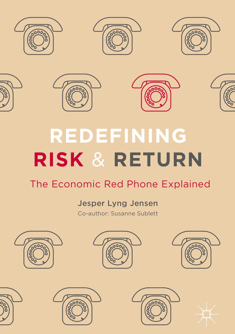 Titlebook: Redefining Risk & Return; The Economic Red Pho Jesper Lyng Jensen,Susanne Sublett Book 2017 The Editor(s) (if applicable) and The Author(s) Titlebook: Redefining Risk & Return; The Economic Red Pho Jesper Lyng Jensen,Susanne Sublett Book 2017 The Editor(s) (if applicable) and The Author(s)