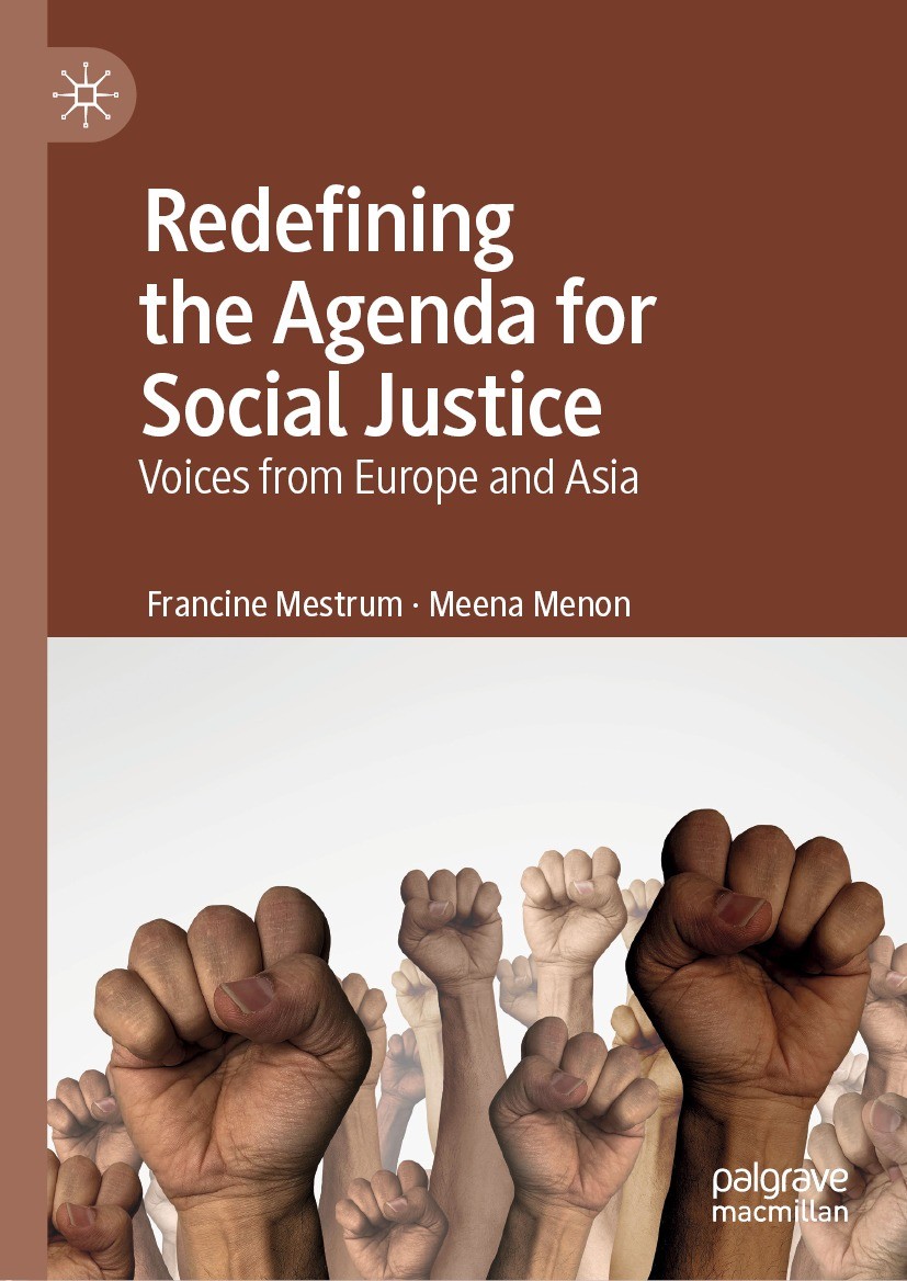Titlebook: Redefining the Agenda for Social Justice; Voices from Europe a Francine Mestrum,Meena Menon Book 2021 The Editor(s) (if applicable) and The Titlebook: Redefining the Agenda for Social Justice; Voices from Europe a Francine Mestrum,Meena Menon Book 2021 The Editor(s) (if applicable) and The