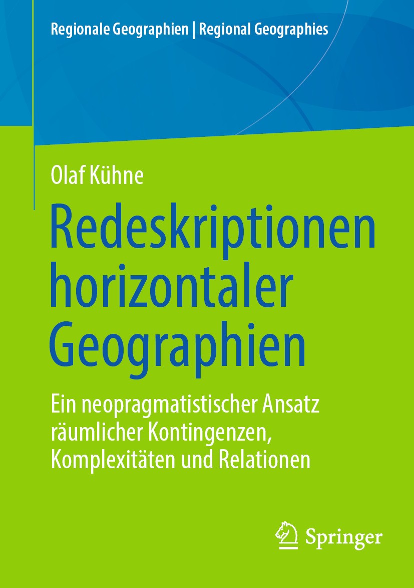 Titlebook: Redeskriptionen horizontaler Geographien; Ein neopragmatistisc Olaf Kühne Book 2024 Der/die Herausgeber bzw. der/die Autor(en), exklusiv li Titlebook: Redeskriptionen horizontaler Geographien; Ein neopragmatistisc Olaf Kühne Book 2024 Der/die Herausgeber bzw. der/die Autor(en), exklusiv li