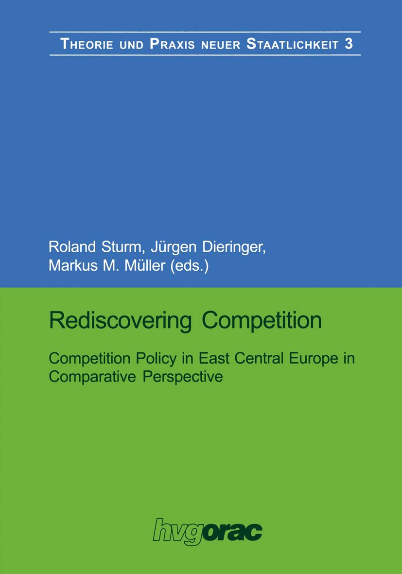 Titlebook: Rediscovering Competition; Competition Policy i Roland Sturm (Professor),Jürgen Dieringer,Markus M Book 2001 Springer Fachmedien Wiesbaden Titlebook: Rediscovering Competition; Competition Policy i Roland Sturm (Professor),Jürgen Dieringer,Markus M Book 2001 Springer Fachmedien Wiesbaden