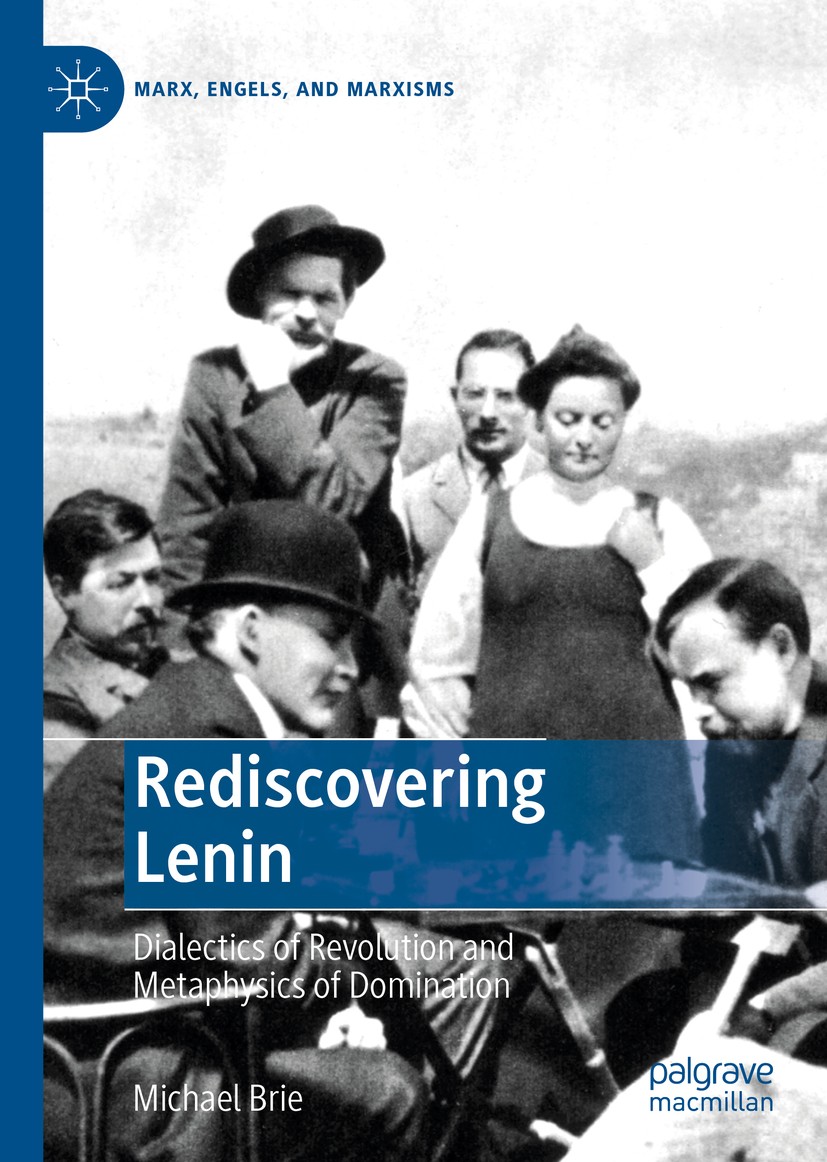 Titlebook: Rediscovering Lenin; Dialectics of Revolu Michael Brie Book 2019 The Editor(s) (if applicable) and The Author(s), under exclusive license t Titlebook: Rediscovering Lenin; Dialectics of Revolu Michael Brie Book 2019 The Editor(s) (if applicable) and The Author(s), under exclusive license t