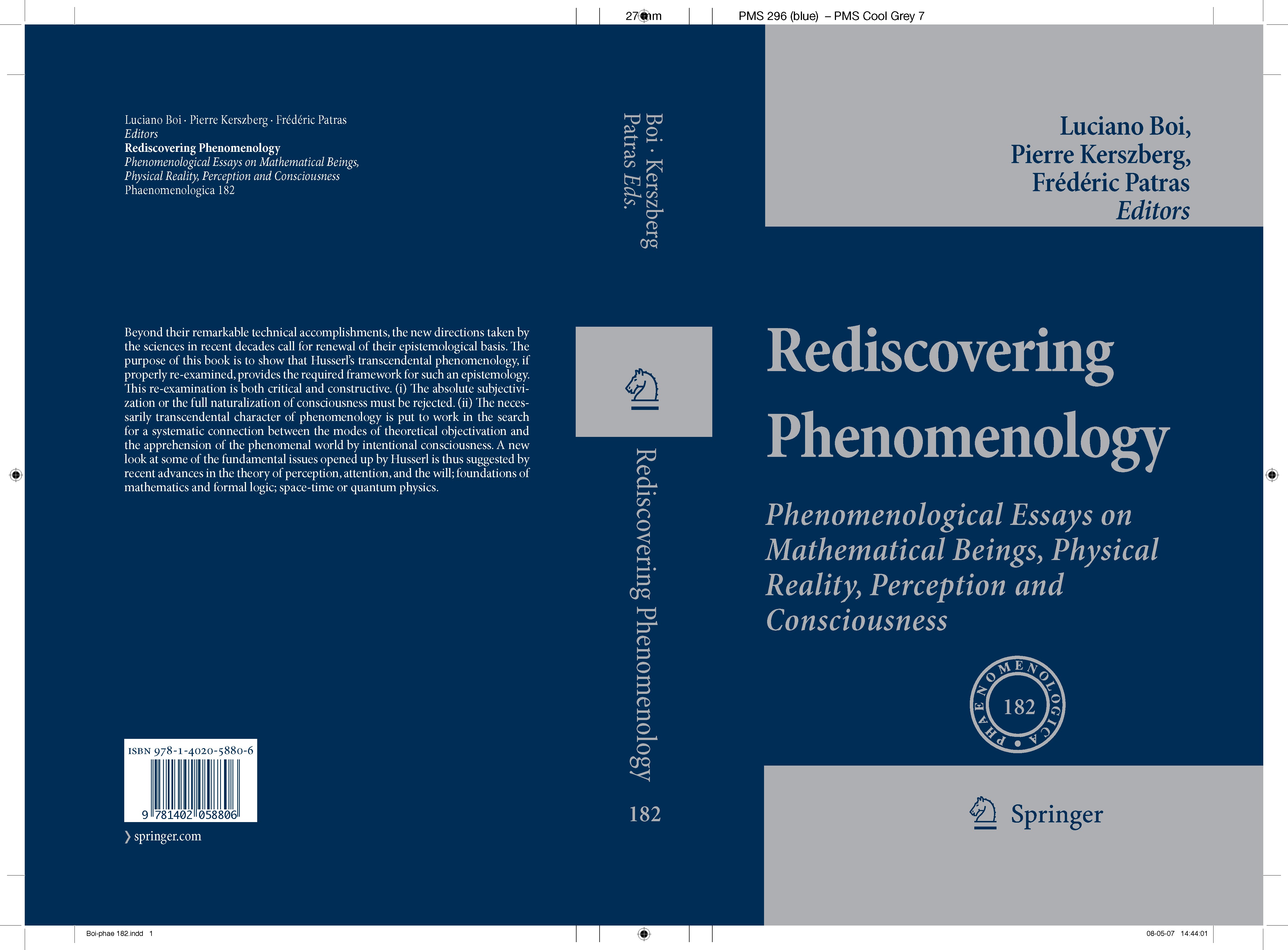 Titlebook: Rediscovering Phenomenology; Phenomenological Ess Luciano Boi,Pierre Kerszberg,Frédéric Patras Book 2007 Springer Science+Business Media B. Titlebook: Rediscovering Phenomenology; Phenomenological Ess Luciano Boi,Pierre Kerszberg,Frédéric Patras Book 2007 Springer Science+Business Media B.