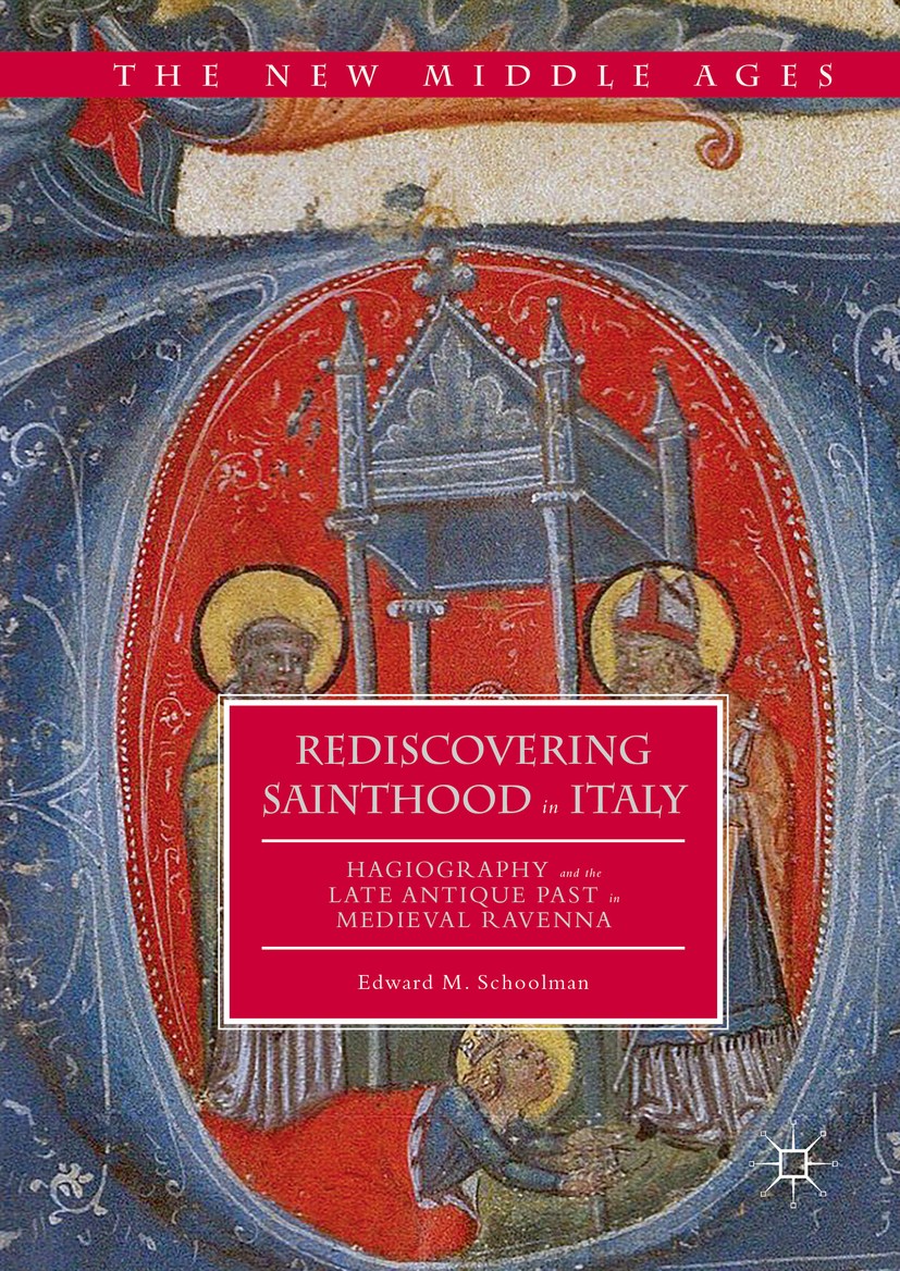 Titlebook: Rediscovering Sainthood in Italy; Hagiography and the Edward M. Schoolman Book 2016 The Editor(s) (if applicable) and The Author(s) 2016 S Titlebook: Rediscovering Sainthood in Italy; Hagiography and the Edward M. Schoolman Book 2016 The Editor(s) (if applicable) and The Author(s) 2016 S