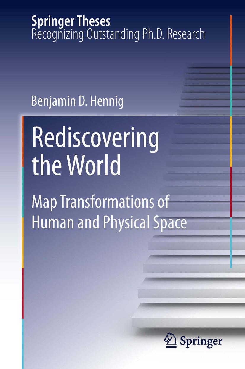 Titlebook: Rediscovering the World; Map Transformations Benjamin D. Hennig Book 2013 Springer-Verlag Berlin Heidelberg 2013 Geography of the Anthropo Titlebook: Rediscovering the World; Map Transformations Benjamin D. Hennig Book 2013 Springer-Verlag Berlin Heidelberg 2013 Geography of the Anthropo