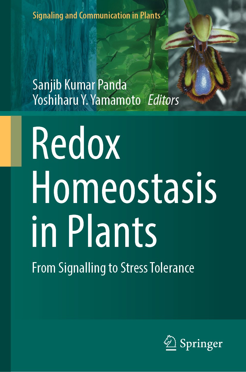 Titlebook: Redox Homeostasis in Plants; From Signalling to S Sanjib Kumar Panda,Yoshiharu Y. Yamamoto Book 2019 Springer Nature Switzerland AG 2019 Re Titlebook: Redox Homeostasis in Plants; From Signalling to S Sanjib Kumar Panda,Yoshiharu Y. Yamamoto Book 2019 Springer Nature Switzerland AG 2019 Re