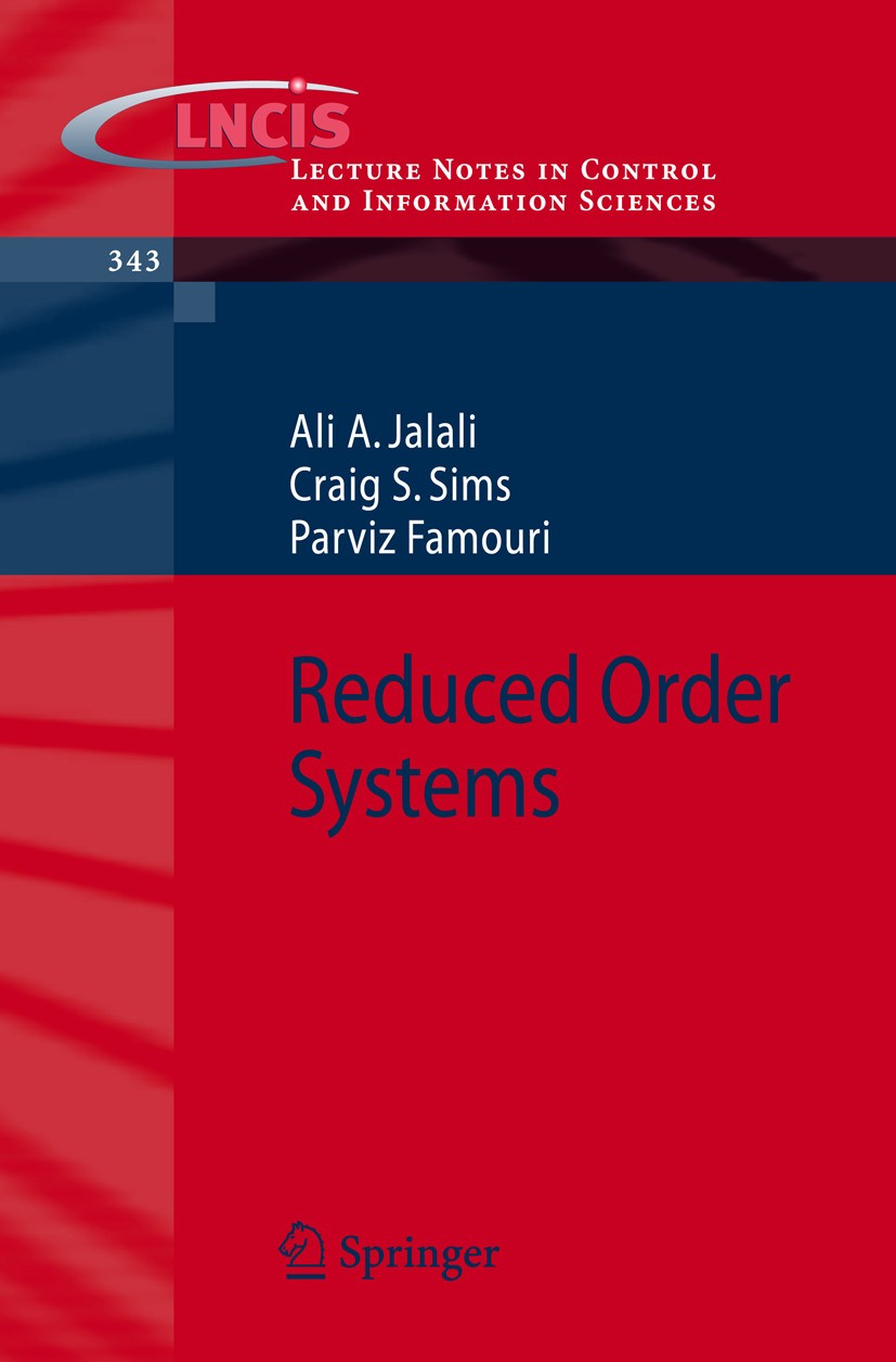 Titlebook: Reduced Order Systems; Ali A. Jalali,Craig S. Sims†,Parviz Famouri Book 2006 Springer-Verlag Berlin Heidelberg 2006 Reduced Order Filterin Titlebook: Reduced Order Systems; Ali A. Jalali,Craig S. Sims†,Parviz Famouri Book 2006 Springer-Verlag Berlin Heidelberg 2006 Reduced Order Filterin