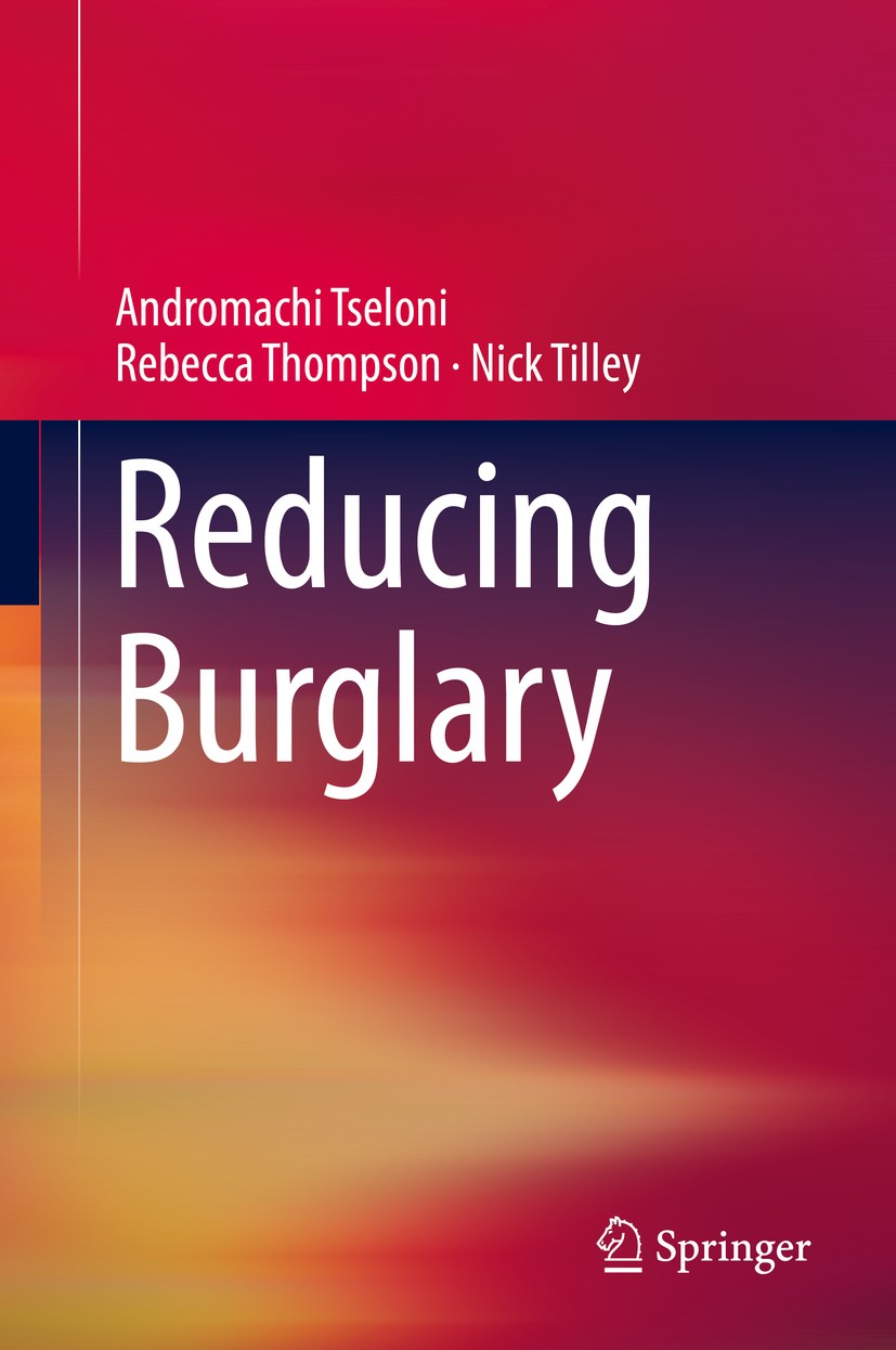 Titlebook: Reducing Burglary; Andromachi Tseloni,Rebecca Thompson,Nick Tilley Book 2018 Springer Nature Switzerland AG 2018 Burglary and Security.Wha Titlebook: Reducing Burglary; Andromachi Tseloni,Rebecca Thompson,Nick Tilley Book 2018 Springer Nature Switzerland AG 2018 Burglary and Security.Wha