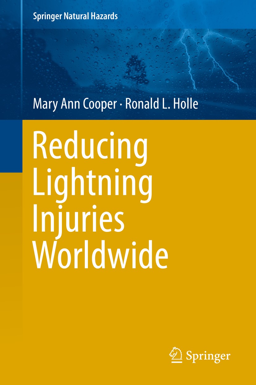 Titlebook: Reducing Lightning Injuries Worldwide; Mary Ann Cooper,Ronald L. Holle Book 2019 Springer International Publishing AG, part of Springer Na Titlebook: Reducing Lightning Injuries Worldwide; Mary Ann Cooper,Ronald L. Holle Book 2019 Springer International Publishing AG, part of Springer Na