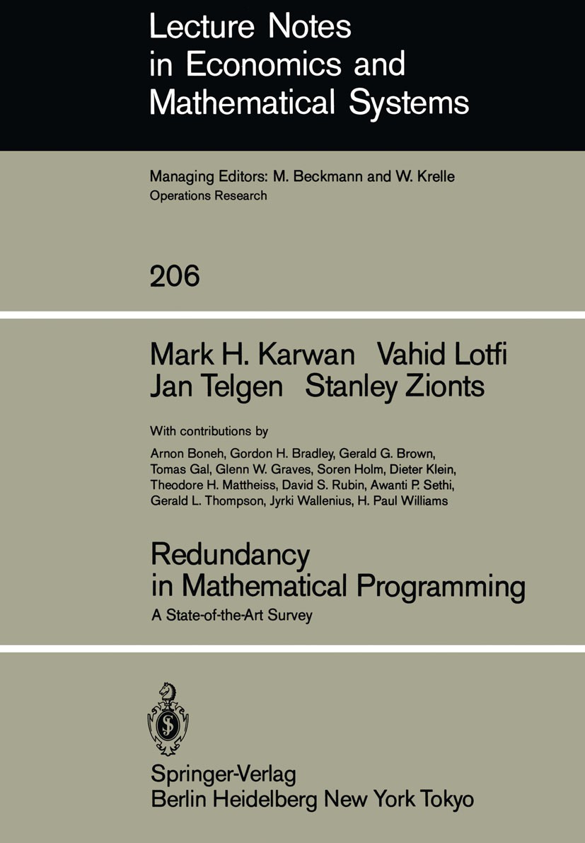 Titlebook: Redundancy in Mathematical Programming; A State-of-the-Art S Mark H. Karwan,Vahid Lotfi,Jan Telgen Conference proceedings 1983 Springer-Ver Titlebook: Redundancy in Mathematical Programming; A State-of-the-Art S Mark H. Karwan,Vahid Lotfi,Jan Telgen Conference proceedings 1983 Springer-Ver