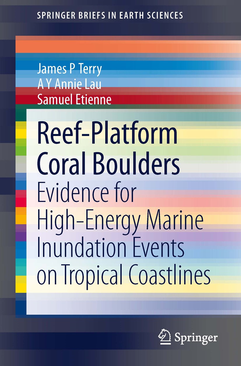 Titlebook: Reef-PlatformCoralBoulders; Evidence for High-En James P Terry,A Y Annie Lau,Samuel Etienne Book 2013 The Author(s) 2013 Coarse Clastic Car Titlebook: Reef-PlatformCoralBoulders; Evidence for High-En James P Terry,A Y Annie Lau,Samuel Etienne Book 2013 The Author(s) 2013 Coarse Clastic Car