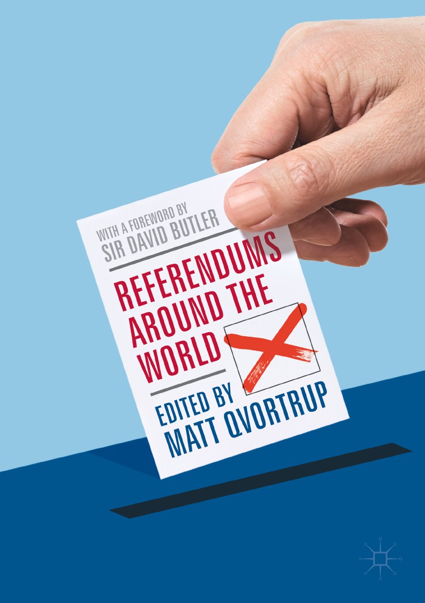 Titlebook: Referendums Around the World; With a Foreword by S Matt Qvortrup Book 20182nd edition The Editor(s) (if applicable) and The Author(s) 2018 Titlebook: Referendums Around the World; With a Foreword by S Matt Qvortrup Book 20182nd edition The Editor(s) (if applicable) and The Author(s) 2018
