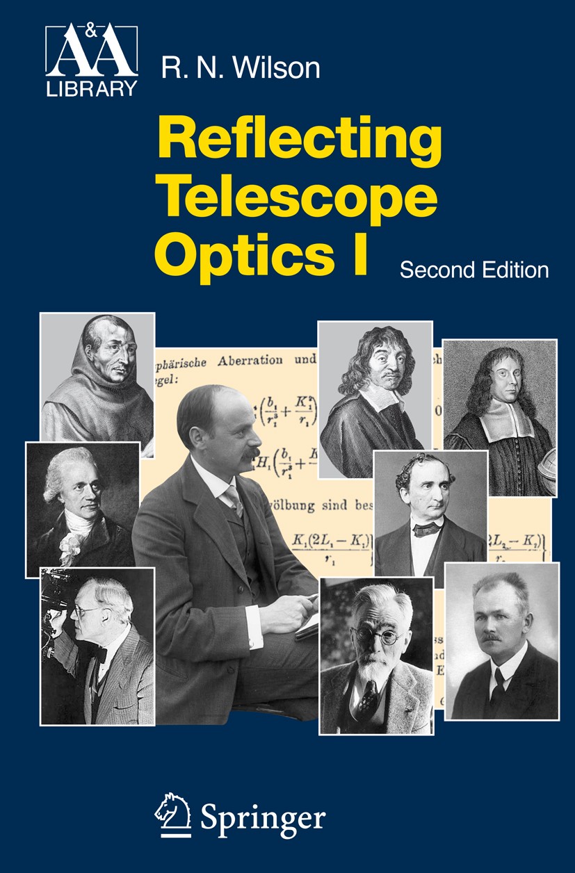Titlebook: Reflecting Telescope Optics I; Basic Design Theory Raymond N. Wilson Textbook 2004Latest edition Springer-Verlag Berlin Heidelberg 2004 Ga Titlebook: Reflecting Telescope Optics I; Basic Design Theory Raymond N. Wilson Textbook 2004Latest edition Springer-Verlag Berlin Heidelberg 2004 Ga