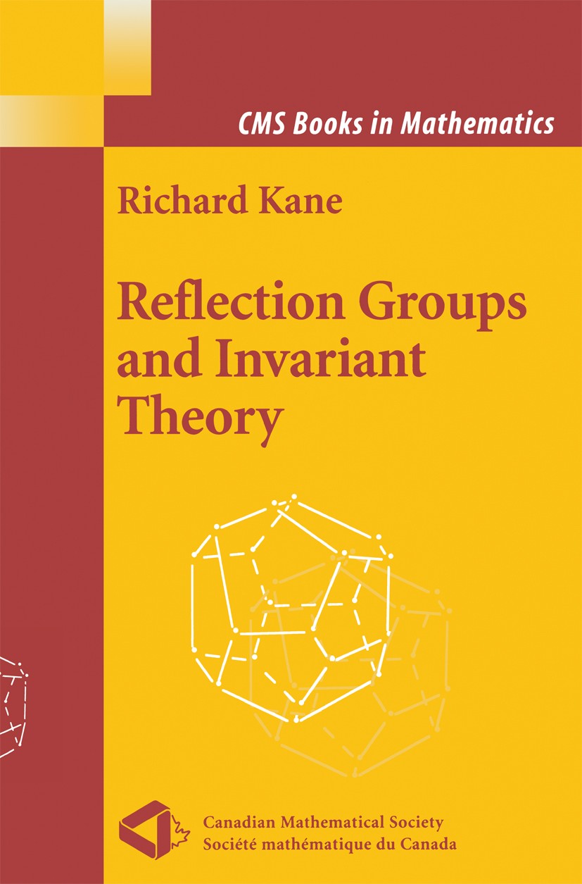 Titlebook: Reflection Groups and Invariant Theory; Richard Kane,Jonathan Borwein,Peter Borwein Textbook 2001 Springer Science+Business Media New York Titlebook: Reflection Groups and Invariant Theory; Richard Kane,Jonathan Borwein,Peter Borwein Textbook 2001 Springer Science+Business Media New York