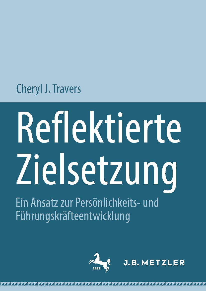 Titlebook: Reflektierte Zielsetzung; Ein Ansatz zur Persö Cheryl J. Travers Book 2024 Der/die Herausgeber bzw. der/die Autor(en), exklusiv lizenziert Titlebook: Reflektierte Zielsetzung; Ein Ansatz zur Persö Cheryl J. Travers Book 2024 Der/die Herausgeber bzw. der/die Autor(en), exklusiv lizenziert