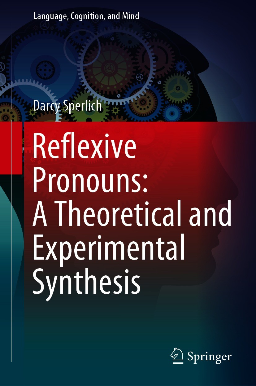 Titlebook: Reflexive Pronouns: A Theoretical and Experimental Synthesis; Darcy Sperlich Book 2020 Springer Nature Switzerland AG 2020 Theoretical App Titlebook: Reflexive Pronouns: A Theoretical and Experimental Synthesis; Darcy Sperlich Book 2020 Springer Nature Switzerland AG 2020 Theoretical App