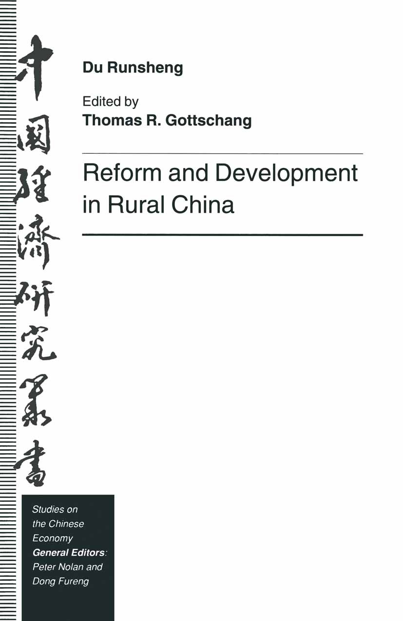 Titlebook: Reform and Development in Rural China; Runsheng Du,Thomas R. Gottschang (Associate Profes Book 1995 Du Runsheng and Thomas R. Gottschang 1 Titlebook: Reform and Development in Rural China; Runsheng Du,Thomas R. Gottschang (Associate Profes Book 1995 Du Runsheng and Thomas R. Gottschang 1