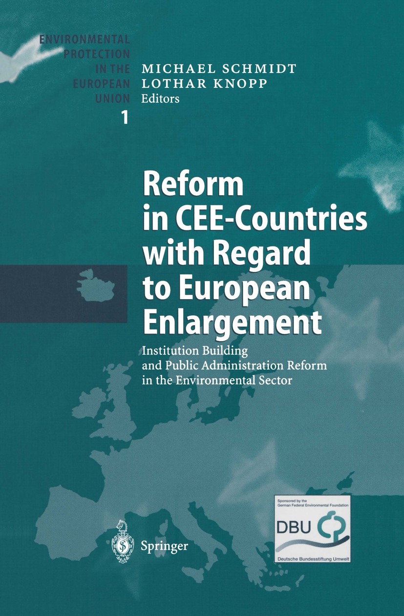 Titlebook: Reform in CEE-Countries with Regard to European Enlargement; Institution Building Michael Schmidt (Chair of Environmental Planning, Confer Titlebook: Reform in CEE-Countries with Regard to European Enlargement; Institution Building Michael Schmidt (Chair of Environmental Planning, Confer
