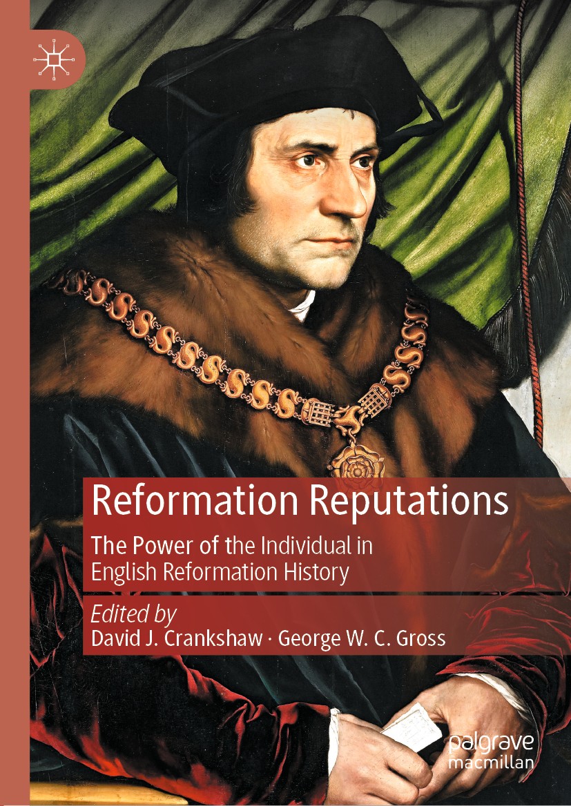 Titlebook: Reformation Reputations; The Power of the Ind David J. Crankshaw,George W. C. Gross Book 2021 The Editor(s) (if applicable) and The Author( Titlebook: Reformation Reputations; The Power of the Ind David J. Crankshaw,George W. C. Gross Book 2021 The Editor(s) (if applicable) and The Author(