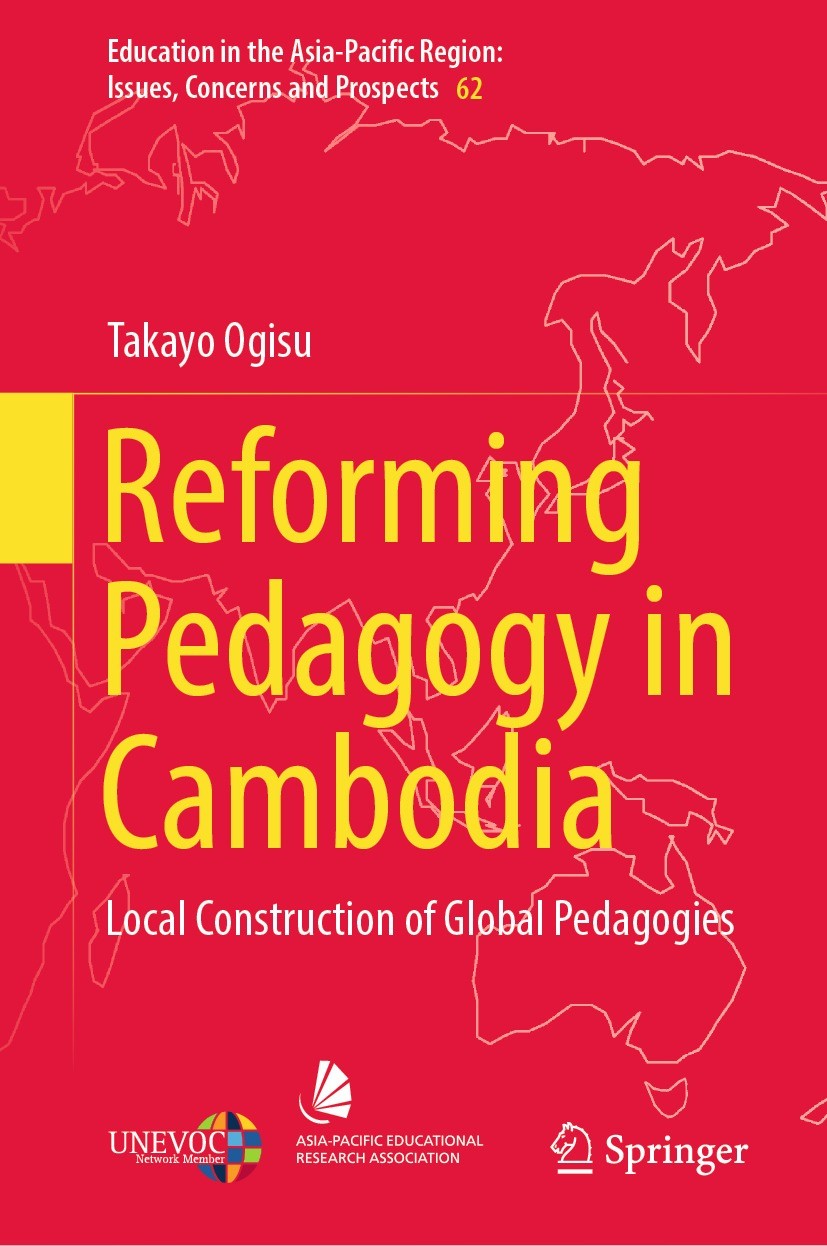 Titlebook: Reforming Pedagogy in Cambodia; Local Construction o Takayo Ogisu Book 2022 Springer Nature Singapore Pte Ltd. 2022 Education in Cambodia.T Titlebook: Reforming Pedagogy in Cambodia; Local Construction o Takayo Ogisu Book 2022 Springer Nature Singapore Pte Ltd. 2022 Education in Cambodia.T