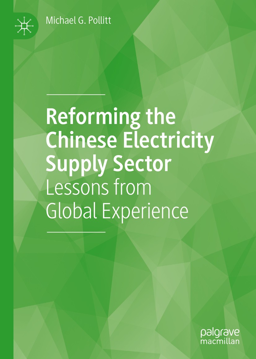 Titlebook: Reforming the Chinese Electricity Supply Sector; Lessons from Global Michael G. Pollitt Book 2020 The Editor(s) (if applicable) and The Au Titlebook: Reforming the Chinese Electricity Supply Sector; Lessons from Global Michael G. Pollitt Book 2020 The Editor(s) (if applicable) and The Au
