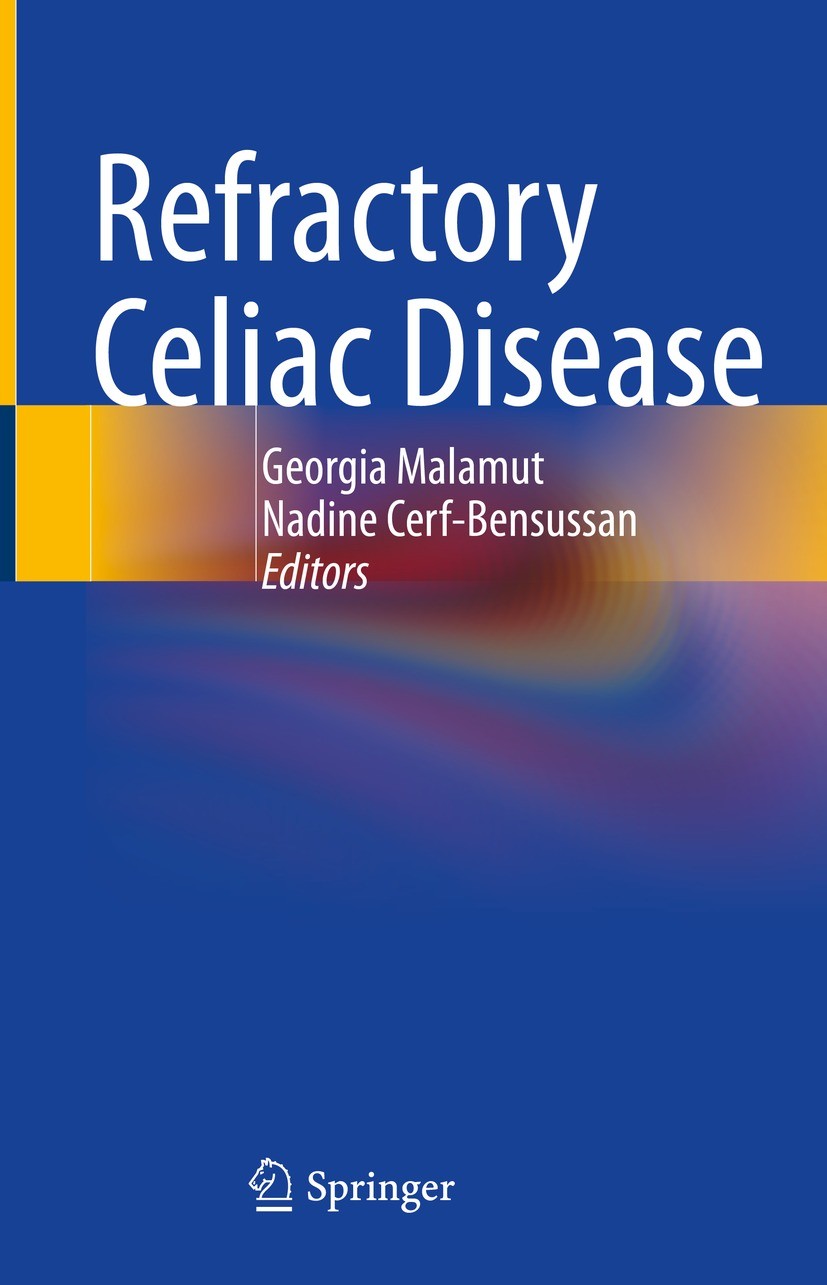 Titlebook: Refractory Celiac Disease; Georgia Malamut,Nadine Cerf-Bensussan Book 2022 Springer Nature Switzerland AG 2022 gluten free diet.Refractory Titlebook: Refractory Celiac Disease; Georgia Malamut,Nadine Cerf-Bensussan Book 2022 Springer Nature Switzerland AG 2022 gluten free diet.Refractory