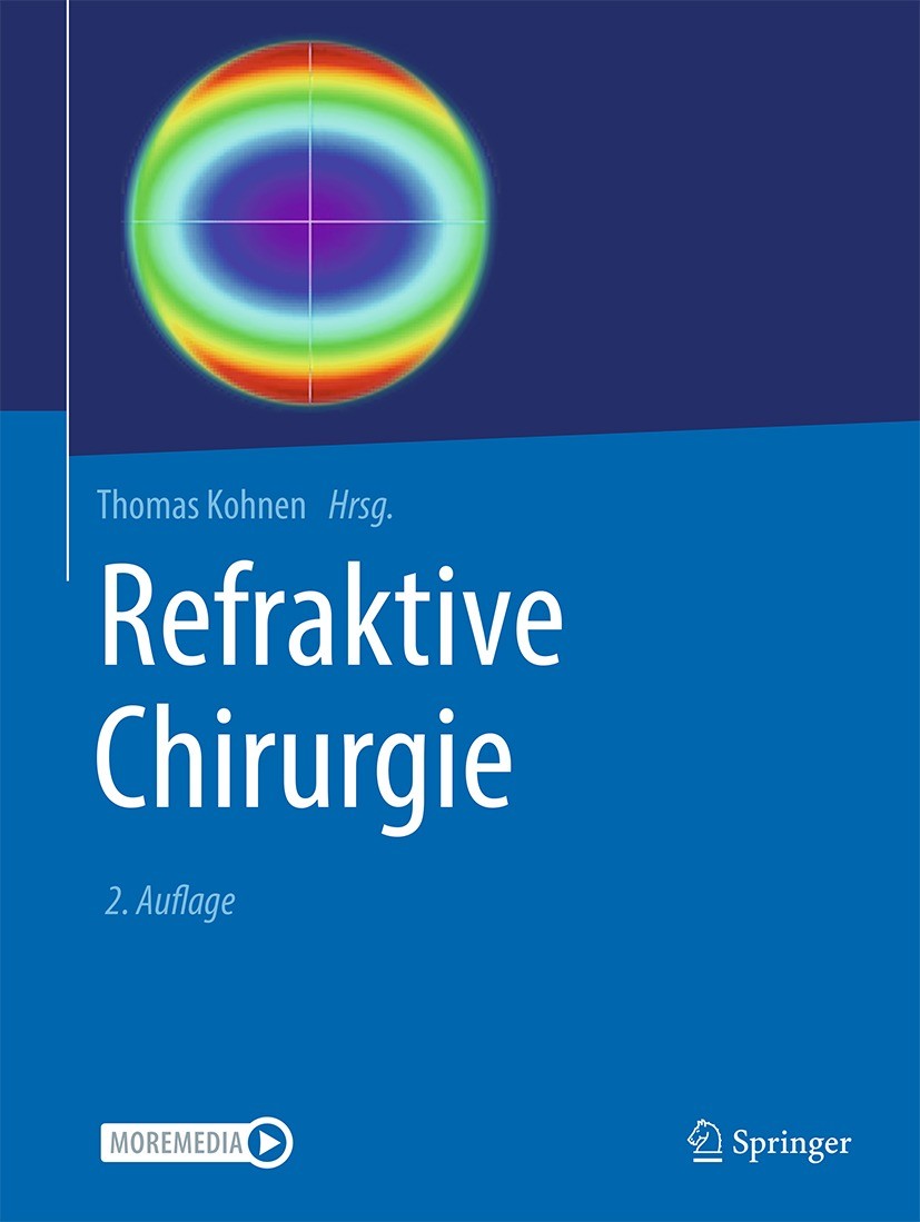 Titlebook: Refraktive Chirurgie; Thomas Kohnen Book 2023Latest edition Der/die Herausgeber bzw. der/die Autor(en), exklusiv lizenziert an Springer-Ve Titlebook: Refraktive Chirurgie; Thomas Kohnen Book 2023Latest edition Der/die Herausgeber bzw. der/die Autor(en), exklusiv lizenziert an Springer-Ve