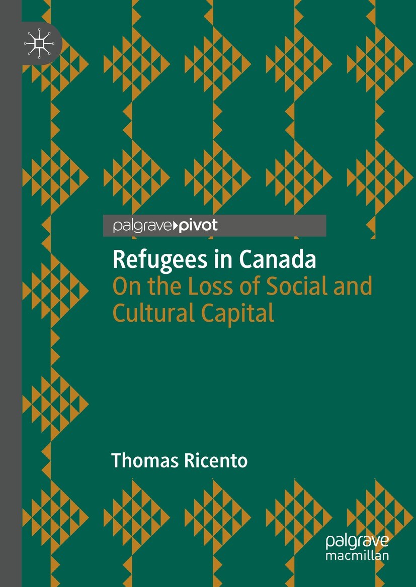 Titlebook: Refugees in Canada; On the Loss of Socia Thomas Ricento Book 2021 The Author(s), under exclusive license to Springer Nature Switzerland AG Titlebook: Refugees in Canada; On the Loss of Socia Thomas Ricento Book 2021 The Author(s), under exclusive license to Springer Nature Switzerland AG