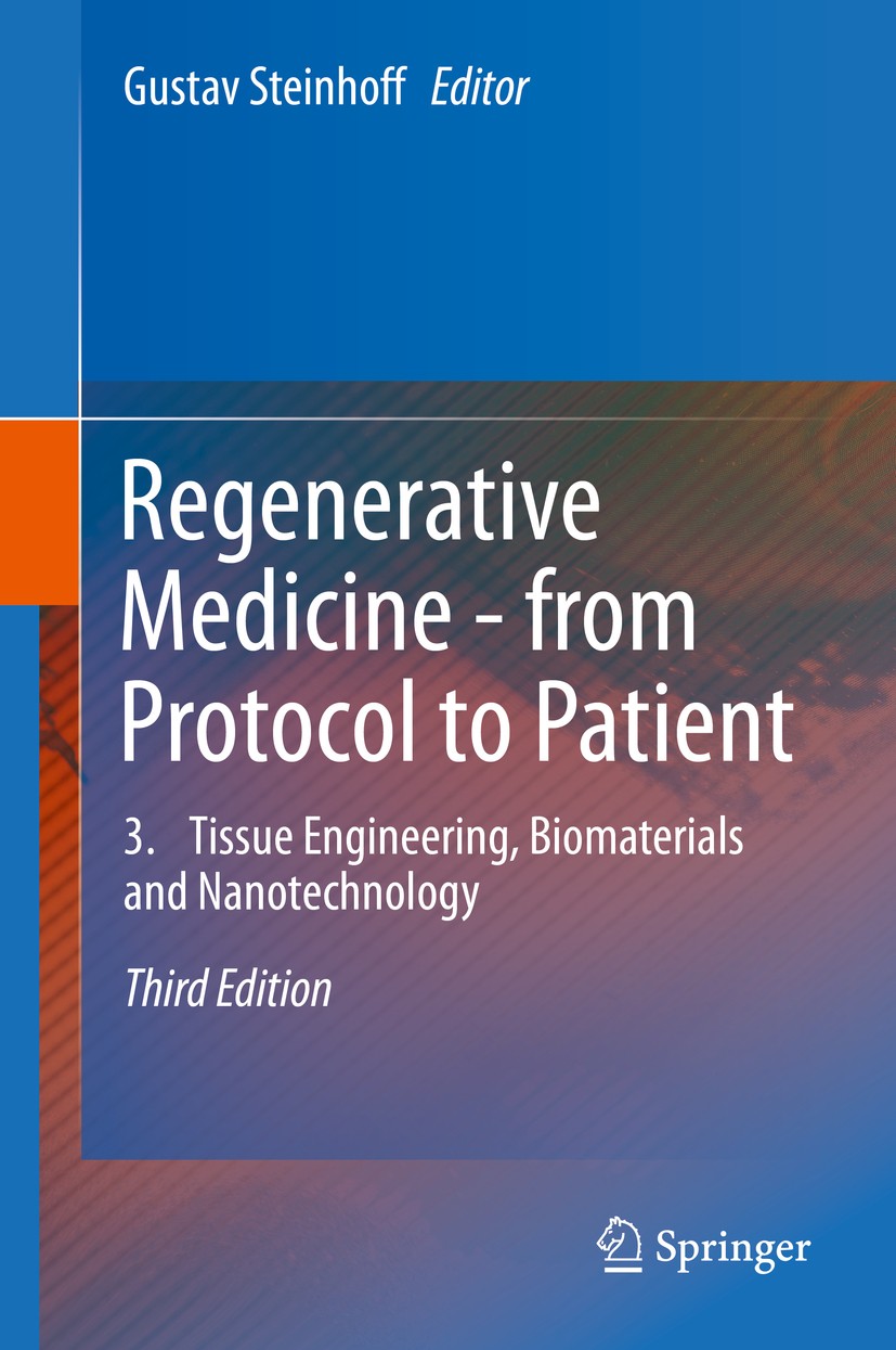 Titlebook: Regenerative Medicine - from Protocol to Patient; 3. Tissue Engineerin Gustav Steinhoff Book 2016Latest edition Springer International Publ Titlebook: Regenerative Medicine - from Protocol to Patient; 3. Tissue Engineerin Gustav Steinhoff Book 2016Latest edition Springer International Publ