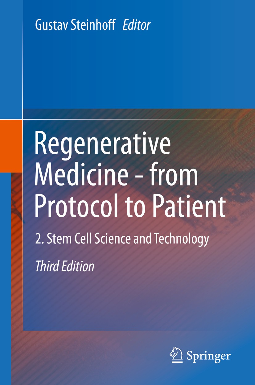Titlebook: Regenerative Medicine - from Protocol to Patient; 2. Stem Cell Science Gustav Steinhoff Book 2016Latest edition Springer International Publ Titlebook: Regenerative Medicine - from Protocol to Patient; 2. Stem Cell Science Gustav Steinhoff Book 2016Latest edition Springer International Publ