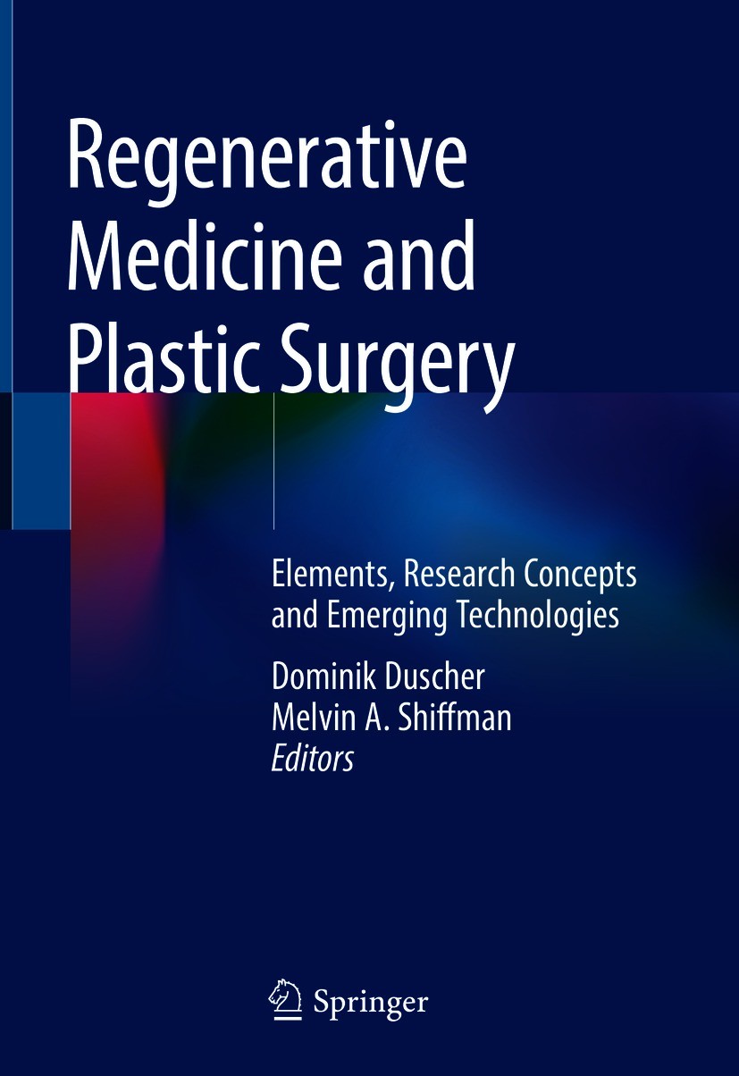 Titlebook: Regenerative Medicine and Plastic Surgery; Elements, Research C Dominik Duscher,Melvin A. Shiffman Book 2019 Springer Nature Switzerland AG Titlebook: Regenerative Medicine and Plastic Surgery; Elements, Research C Dominik Duscher,Melvin A. Shiffman Book 2019 Springer Nature Switzerland AG