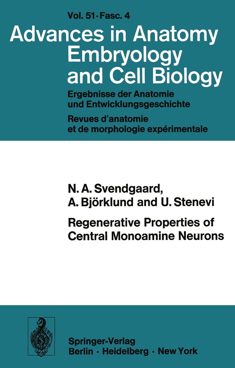 Titlebook: Regenerative Properties of Central Monoamine Neurons; Studies in the Adult Niels-Aage Svendgaard,A. Björklund,U. Stenevi Book 1975 The Edit Titlebook: Regenerative Properties of Central Monoamine Neurons; Studies in the Adult Niels-Aage Svendgaard,A. Björklund,U. Stenevi Book 1975 The Edit