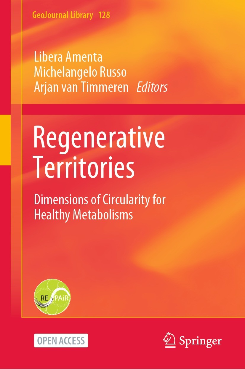 Titlebook: Regenerative Territories; Dimensions of Circul Libera Amenta,Michelangelo Russo,Arjan van Timmere Book‘‘‘‘‘‘‘‘ 2022 The Editor(s) (if appli Titlebook: Regenerative Territories; Dimensions of Circul Libera Amenta,Michelangelo Russo,Arjan van Timmere Book‘‘‘‘‘‘‘‘ 2022 The Editor(s) (if appli