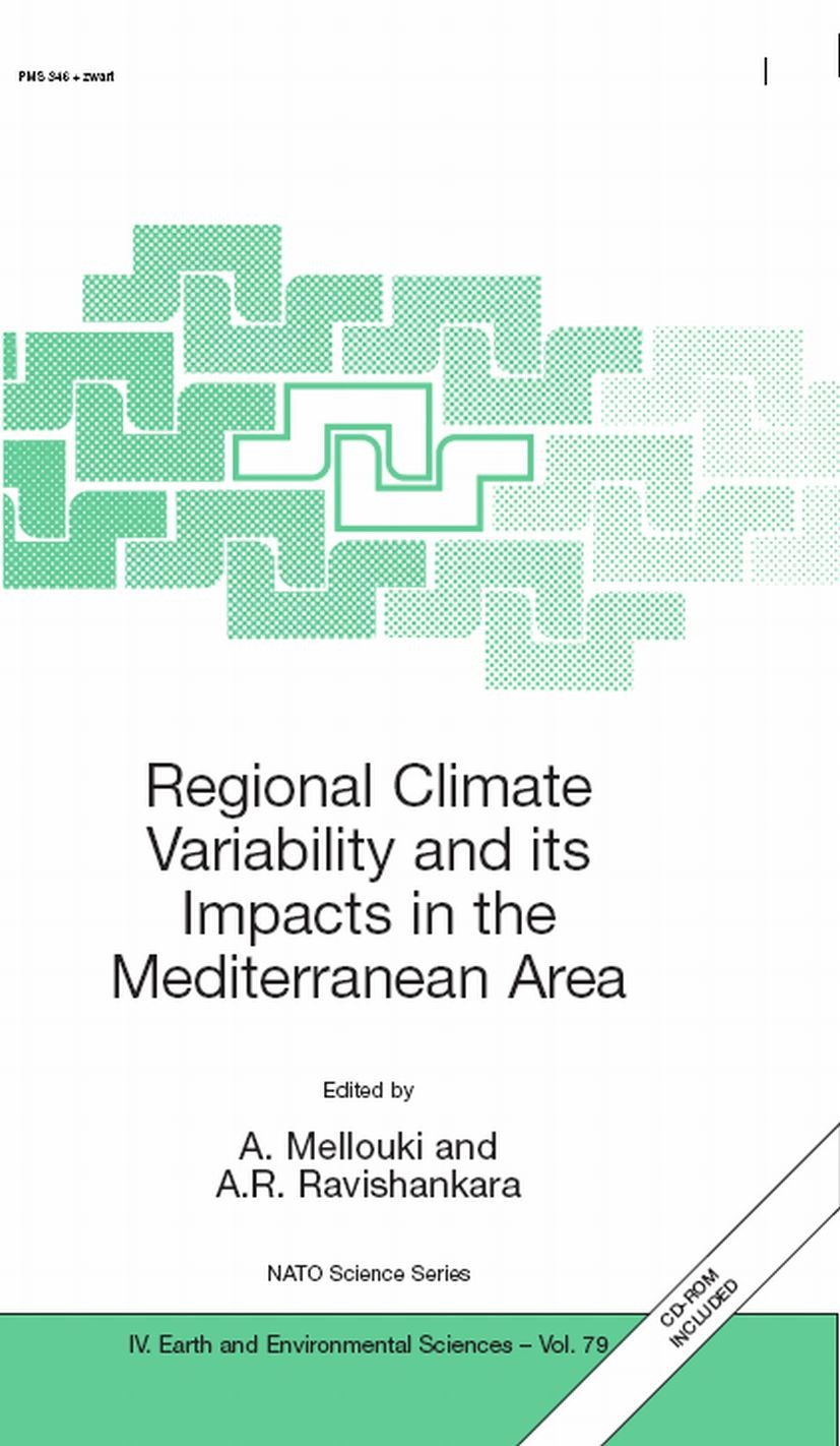 Titlebook: Regional Climate Variability and its Impacts in the Mediterranean Area; A. Mellouki,A. R. Ravishankara Conference proceedings 2007 Springe Titlebook: Regional Climate Variability and its Impacts in the Mediterranean Area; A. Mellouki,A. R. Ravishankara Conference proceedings 2007 Springe