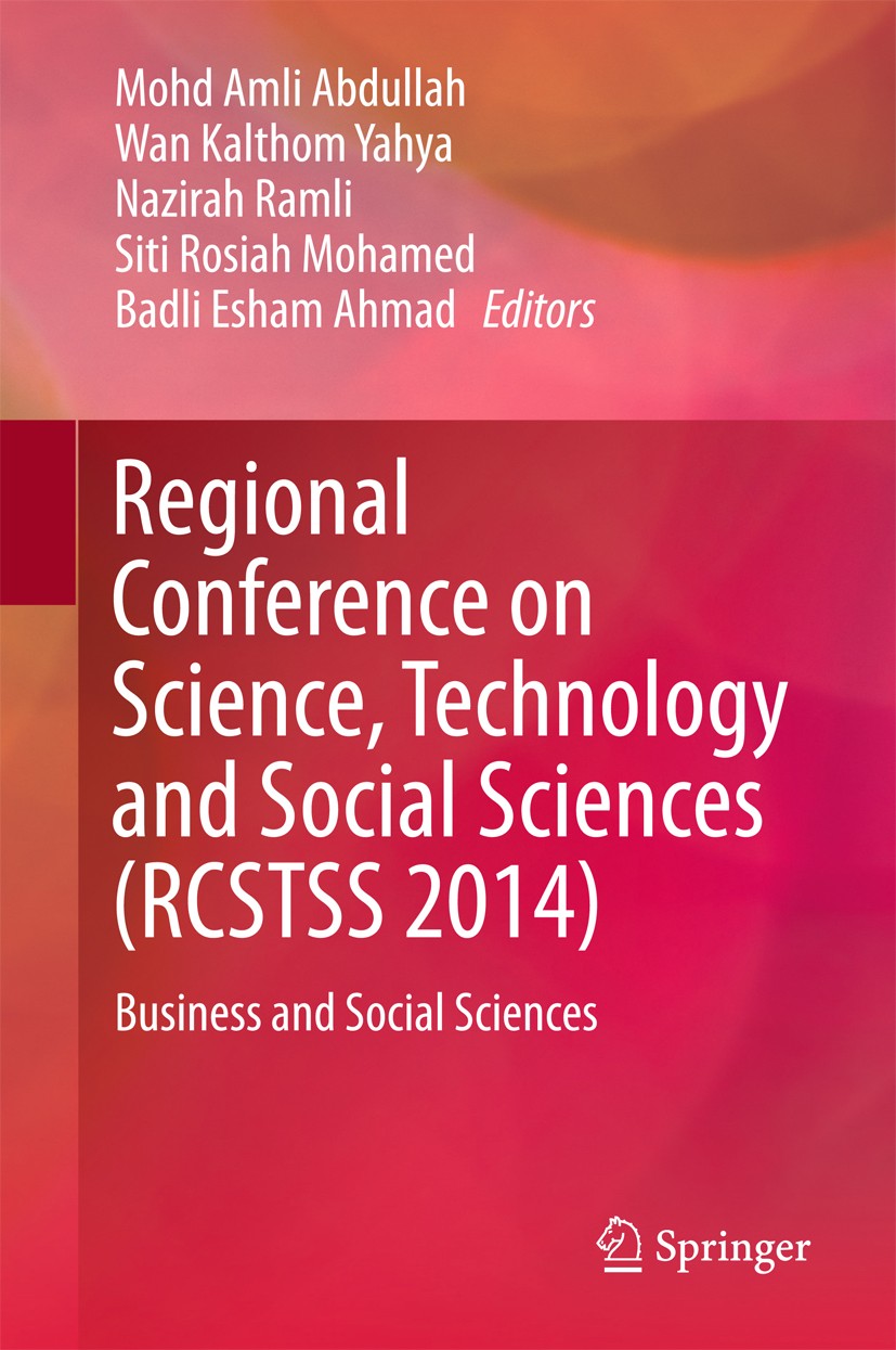 Titlebook: Regional Conference on Science, Technology and Social Sciences (RCSTSS 2014); Business and Social Mohd Amli Abdullah,Wan Kalthom Yahya,Bad Titlebook: Regional Conference on Science, Technology and Social Sciences (RCSTSS 2014); Business and Social Mohd Amli Abdullah,Wan Kalthom Yahya,Bad