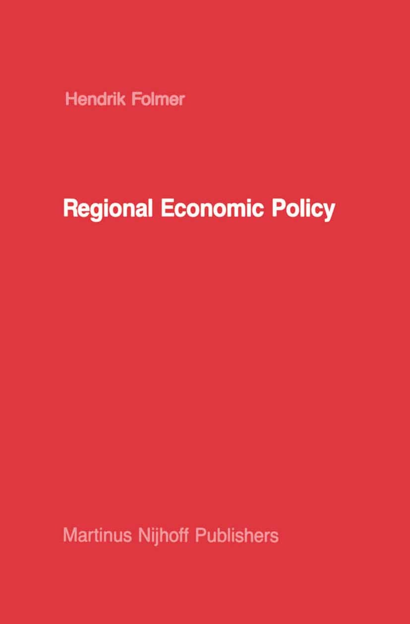 Titlebook: Regional Economic Policy; Measurement of its E Hendrik Folmer Book 1986 Martinus Nijhoff Publishers, Dordrecht 1986 econometrics.economic d Titlebook: Regional Economic Policy; Measurement of its E Hendrik Folmer Book 1986 Martinus Nijhoff Publishers, Dordrecht 1986 econometrics.economic d