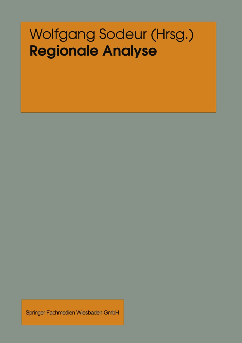 Titlebook: Regionale Analyse mit kleinen Gebietseinheiten; Wolfgang Sodeur Book 1997 Springer Fachmedien Wiesbaden 1997 Politik.Sozialwissenschaft.St Titlebook: Regionale Analyse mit kleinen Gebietseinheiten; Wolfgang Sodeur Book 1997 Springer Fachmedien Wiesbaden 1997 Politik.Sozialwissenschaft.St