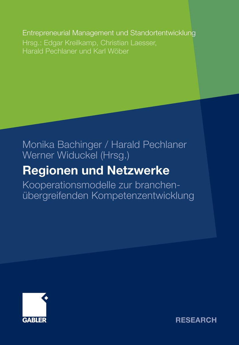 Titlebook: Regionen und Netzwerke; Kooperationsmodelle Monika Bachinger (Wissenschaftliche Mitarbeiterin) Book 2011 Gabler Verlag | Springer Fachmedi Titlebook: Regionen und Netzwerke; Kooperationsmodelle Monika Bachinger (Wissenschaftliche Mitarbeiterin) Book 2011 Gabler Verlag | Springer Fachmedi