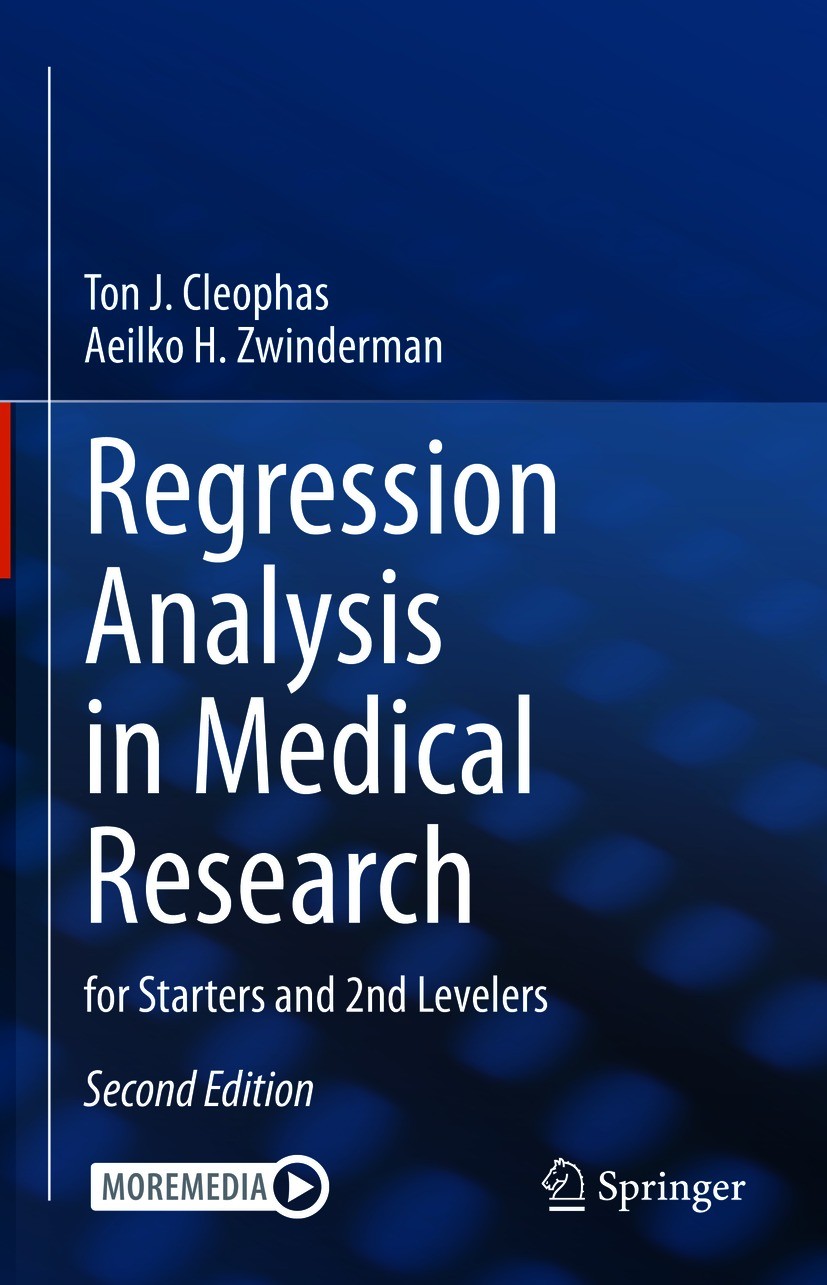 Titlebook: Regression Analysis in Medical Research; for Starters and 2nd Ton J. Cleophas,Aeilko H. Zwinderman Textbook 2021Latest edition The Editor(s Titlebook: Regression Analysis in Medical Research; for Starters and 2nd Ton J. Cleophas,Aeilko H. Zwinderman Textbook 2021Latest edition The Editor(s