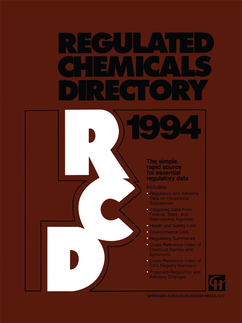 Titlebook: Regulated Chemicals Directory 1994; ChemADVISOR® , Inc. Book 1994 Chapman & Hall, Inc. 1994 databases.development.information.regulated ch Titlebook: Regulated Chemicals Directory 1994; ChemADVISOR® , Inc. Book 1994 Chapman & Hall, Inc. 1994 databases.development.information.regulated ch