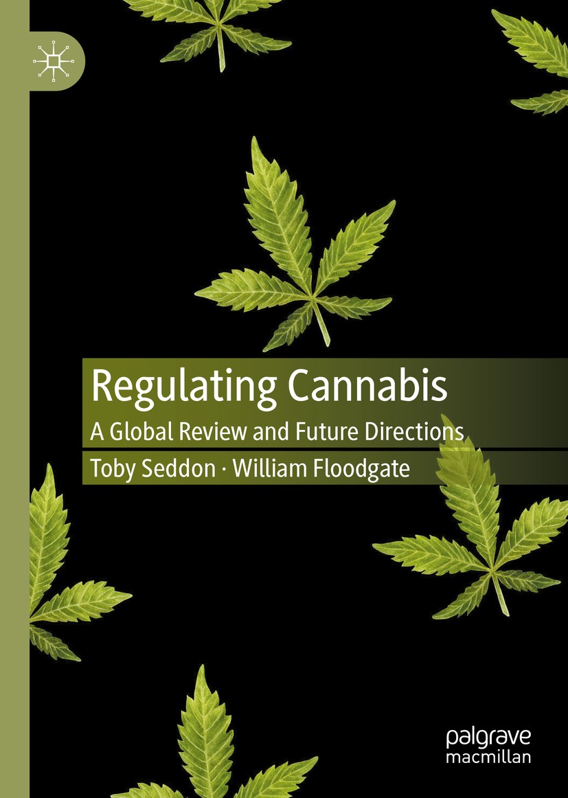 Titlebook: Regulating Cannabis; A Global Review and Toby Seddon,William Floodgate Book 2020 The Editor(s) (if applicable) and The Author(s) 2020 drug Titlebook: Regulating Cannabis; A Global Review and Toby Seddon,William Floodgate Book 2020 The Editor(s) (if applicable) and The Author(s) 2020 drug