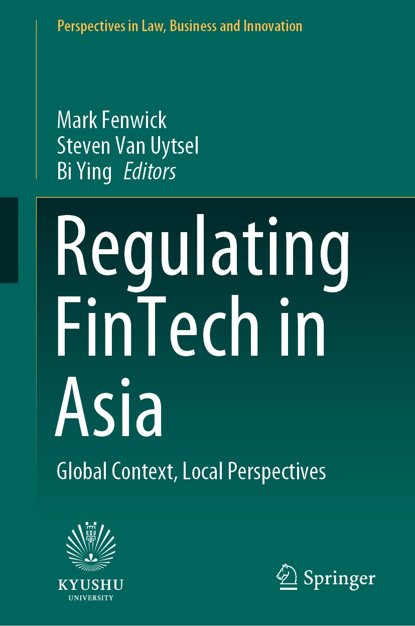Titlebook: Regulating FinTech in Asia; Global Context, Loca Mark Fenwick,Steven Van Uytsel,Bi Ying Book 2020 The Editor(s) (if applicable) and The Aut Titlebook: Regulating FinTech in Asia; Global Context, Loca Mark Fenwick,Steven Van Uytsel,Bi Ying Book 2020 The Editor(s) (if applicable) and The Aut
