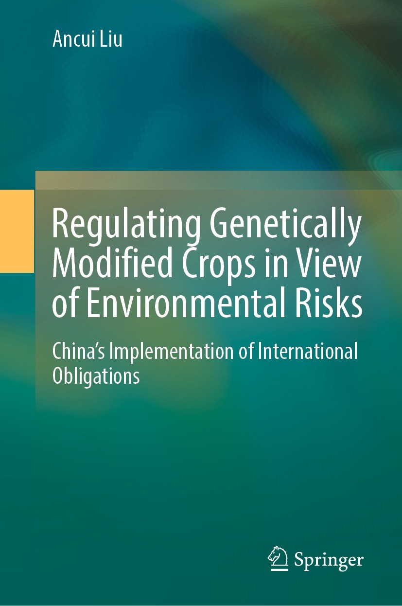 Titlebook: Regulating Genetically Modified Crops in View of Environmental Risks; China’s Implementati Ancui Liu Book 2022 The Editor(s) (if applicable Titlebook: Regulating Genetically Modified Crops in View of Environmental Risks; China’s Implementati Ancui Liu Book 2022 The Editor(s) (if applicable