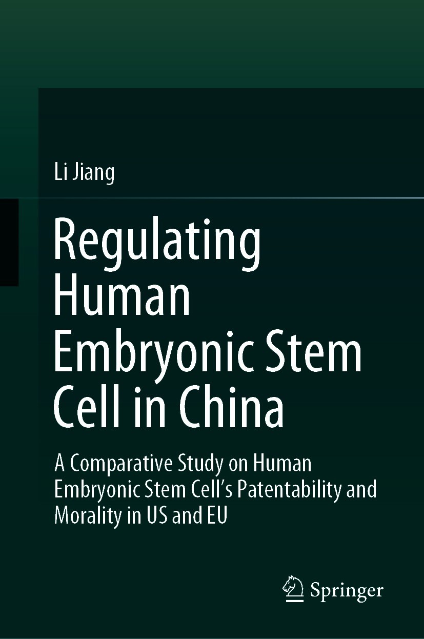 Titlebook: Regulating Human Embryonic Stem Cell in China; A Comparative Study Li Jiang Book 2016 Springer Science+Business Media Singapore 2016 Human Titlebook: Regulating Human Embryonic Stem Cell in China; A Comparative Study Li Jiang Book 2016 Springer Science+Business Media Singapore 2016 Human